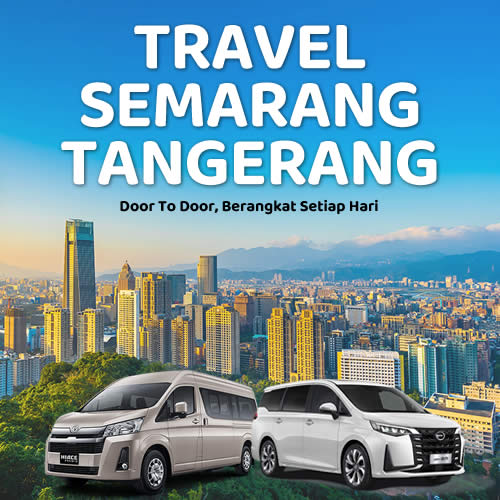 Tiket Travel Semarang Tangerang Diskon 10% Langsung Gas Tanpa Ribet!